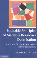 EQUITABLE PRINCIPLES OF MARITIME BOUNDARY DELIMITATION THE QUEST FOR DISTRIBUTIVE JUSTICE IN INTERNA