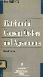 MATRIMONIAL CONSENT ORDERS AND AGREEMENTS