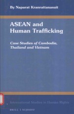 ASEAN AND HUMAN TRAFFICKING CASE STUDIES OF CAMBODIA THAILAND AND VIETHAM