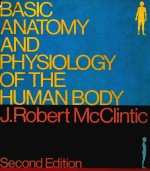 BASIC ANATOMY AND PHYSIOLOGY OF THE HUMAN BODY SECOND EDITION