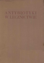 ANTYBIOTYKI W LECZNICTWIE