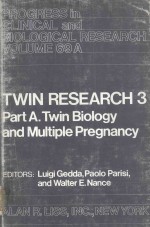 TWIN RESEARCH 3 PART A TWIN BIOLOGY AND MULTIPLE PREGNANCY