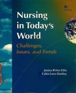 NURSING IN TODAY'S WORLD SIXTH EDITION