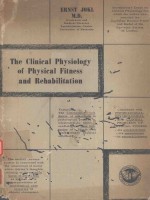 THE CLINICAL PHYSIIOLOGY OF PHYSICAL FITNESS AND REHABILITATION