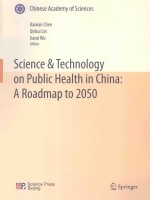 SCIENCE & TECHNOLOGY ON PUBLIC HEALTH IN CHINA A ROADMAP TO 2050