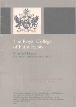 THE ROYAL COLLEGE OF PATHOLOGISTS DRUGS AND DISEASE