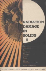 RADIATION DAMAGE IN SOLIDS II