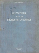 LE PRATICIEN FACE A LA BRONCHITE CHRONIQUE