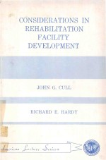 CONSIDERATIONS IN REHABILITATION FACILITY DEVELOPMENT