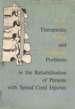 EARLY THERAPEUTIC SOCIAL AND VOCATIONAL PROBLEMS IN THE REHABILITATION OF PERSONS WITH SPINAL CORD I