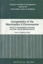 CYTOGENETICS OF THE MAMMALIAN X CHROMOSOME PART B X CHROMOSOME ANOMALIES AND THEIR CLINICAL MANIFEST