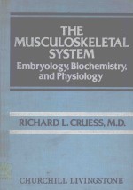 THE MUSCULOSKELETAL SYSTEM EMBRYOLOGY BIOCHEMISTRY AND PHYSIOLOGY