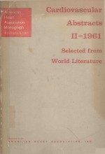 CARDIOVASCULAR ABSTRACTS II 1961 SELECTED FROM WORLD LITERATURE