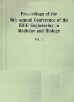 PROCEEDINGS OF THE 10TH ANNUAL CONFERENCE OF THE IEEE ENGINEEERING IN MEDICINE AND BIOLOGY VOL.1