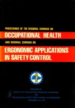 PROCEEDINGS OF THE REGIONAL SEMINARS ON OCCUPATIONAL HEALTH AND ERGONOMIC APPLICATIONS IN SAFETY CON