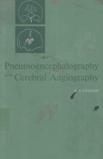 PNEUMOENCEPHALOGRAPHY AND CEREBRAL ANGIOGRAPHY