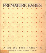 PREMATURE BABIES A GUIDE FOR PARENTS