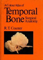 A COLOUR ATLAS OF TEMPORAL BONE SURGICAL ANATOMY