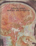 ESSENTIAL HUMAN ANATOMY AND PHYSIOLOGY