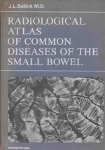 RADIOLOGICAL ATLAS OF COMMON DISEASES OF THE SMALL BOWEL