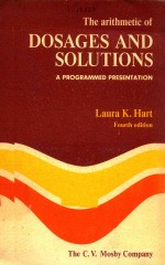 THE ARITHMETIC OF DOSAGES AND SOLUTIONS A PROGRAMMED PRESENTATION FOURTH EDITION