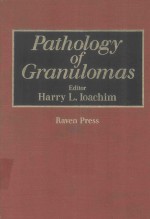 PATHOLOGY OF GRANULOMAS