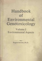 HANDBOOK OF ENVIRONMENTAL GENOTOXICOLOGY VOLUME I ENVIRONMENTAL ASPECTS