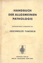 HANDBUCH DER ALLGEMEINEN PATHOLOGIE GESCHWULSTE TUMORS III