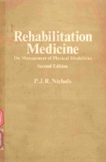 REHABILITATION MEDICINE THE MANAGEMENT OF PHYSICAL DISABILITIES SECOND EDITION