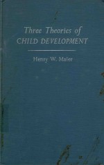 THREE THEORIES OF CHILD DEVELOPMENT