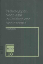 PATHOLOGY OF NEOPLASIA IN CHILDREN AND ADOLESCENTS