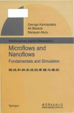 microflows and nanoflows fundamentals and simulation = 微流和纳米流的原理与模拟