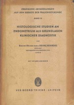 HISTOLOGISCHE STUDIEN AM ENDOMETRIUM ALS GRUNDLAGEN KLINISCHER DIAGNOSTIK