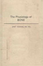 THE PHYSIOLOGY OF BONE