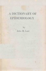 A DICTIONARY EPIDEMIOLOGY