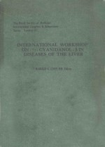 INTERNATIONAL WORKSHOP ON CYANIDANOL 3 IN DISEASES OF THE LIVER