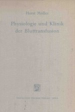 PHYSIOLOGIE UND KLINIK DER BLUTTRANSFUSION