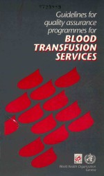 GUIDELINES FOR QUALITY ASSURANCE PROGRAMMES FOR BLOOD TRANSFUSION SERVICES