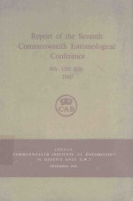 REPORT OF THE SEVENTH COMMONWEALTH ENTOMOLOGICAL CONFERENCE