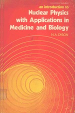 AN INTRODUCTION TO NUCLEAR PHYSICS WITH APPLICATIONS IN MEDICINE AND BIOLOGY