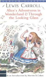 ALICE'S ADVENTURES IN WONDERLAND & THROUGH THE LOOKING GLASS