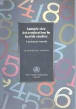 SAMPLE SIZE DETERMINATION IN HEALTH STUDIES A PRACTICAL MANUAL