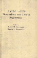 AMINO ACIDS BIOSYNTHESIS AND GENETIC REGULATION