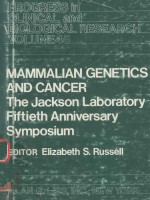 MAMMALIAN GENETICS AND CANCER THE JACKSON LABORATORY FIFTIETH ANNIVERSARY SYMPOSIUM