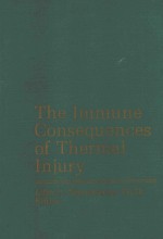 THE IMMUNE CONSEQUENCES OF THERMAL INJURY