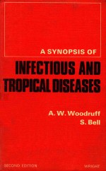 A%SYNOPSIS OF INFECTIOUS AND TROPICAL DISEASES SECOND EDITION