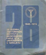 28 GODINA ANATOMSKOG INSTITUTA MEDICINSKOG FAKULTETA UNIVERZITETA U SARAJEVU NEUROLOGIA REPETITA POS