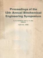 PROCEEDINGS OF THE 12TH ANNUAL BIOCHEMICAL ENGINEERING SYMPOSIUM