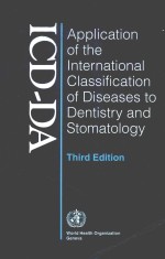 APPLICATION OF THE INTERNATIONAL CLASSIFICATION OF DISEASES TO DENTISTRY AND STOMATOLOGY THIRD EDITI