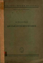 DIE PARASITISCHEN WURMER IHRE BIOLOGIE UND BEKAMPFUNG